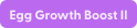 File:Egg Growth Boost II.svg