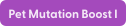 File:Pet Mutation Boost I.svg